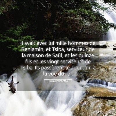 Picture 05 - 2 Samuel 19:17 LSG - Il avait avec lui mille hommes de Benjamin, et - Bible Verse Picture