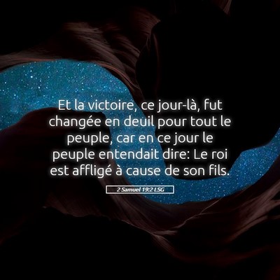 Picture 05 - 2 Samuel 19:2 LSG - Et la victoire, ce jour-là, fut changée en - Bible Verse Picture