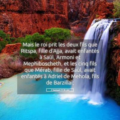 Picture 05 - 2 Samuel 21:8 LSG - Mais le roi prit les deux fils que Ritspa, fille - Bible Verse Picture