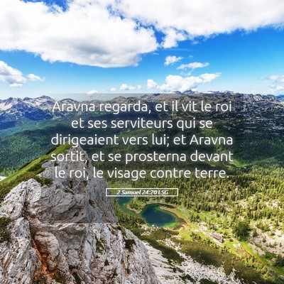 Picture 05 - 2 Samuel 24:20 LSG - Aravna regarda, et il vit le roi et ses - Bible Verse Picture