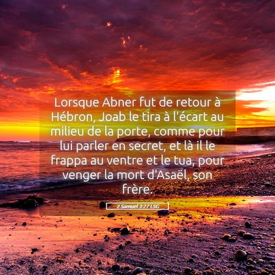 Picture 05 - 2 Samuel 3:27 LSG - Lorsque Abner fut de retour à Hébron, Joab le - Bible Verse Picture