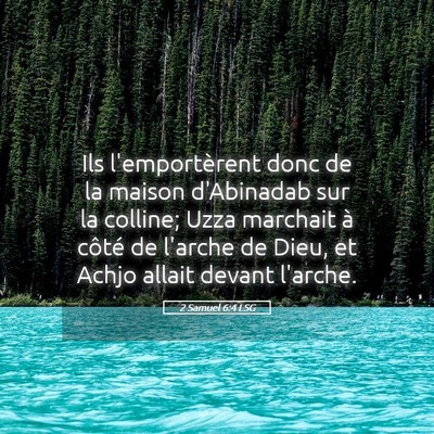 Picture 05 - 2 Samuel 6:4 LSG - Ils l'emportèrent donc de la maison d'Abinadab - Bible Verse Picture