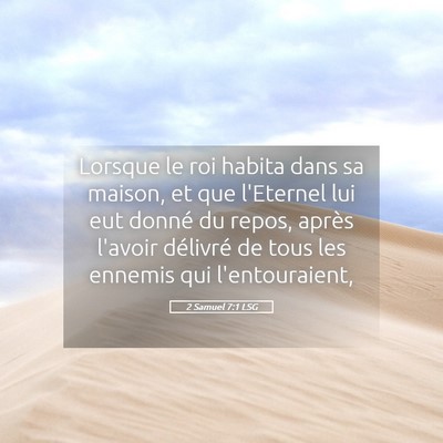 Picture 05 - 2 Samuel 7:1 LSG - Lorsque le roi habita dans sa maison, et que - Bible Verse Picture