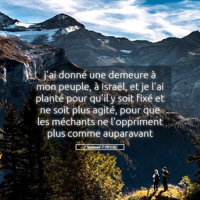 Picture 05 - 2 Samuel 7:10 LSG - j'ai donné une demeure à mon peuple, à - Bible Verse Picture
