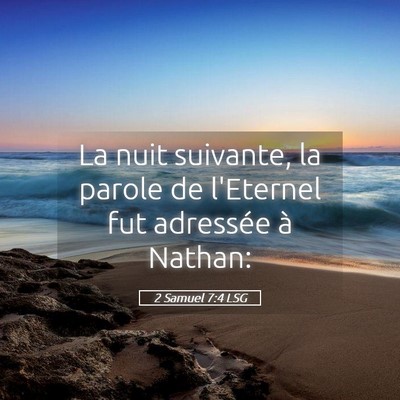 Picture 05 - 2 Samuel 7:4 LSG - La nuit suivante, la parole de l'Eternel fut - Bible Verse Picture
