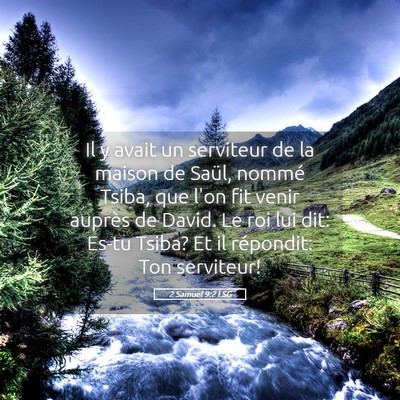 Picture 05 - 2 Samuel 9:2 LSG - Il y avait un serviteur de la maison de Saül, - Bible Verse Picture