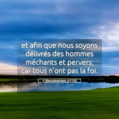 Picture 05 - 2 Thessaloniciens 3:2 LSG - et afin que nous soyons délivrés des hommes - Bible Verse Picture