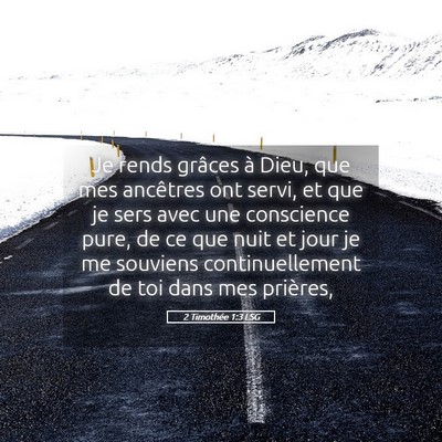 Picture 05 - 2 Timothée 1:3 LSG - Je rends grâces à Dieu, que mes ancêtres ont - Bible Verse Picture