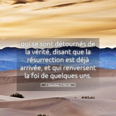 Picture 05 - 2 Timothée 2:18 LSG - qui se sont détournés de la vérité, disant - Bible Verse Picture