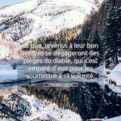 Picture 05 - 2 Timothée 2:26 LSG - et que, revenus à leur bon sens, ils se - Bible Verse Picture