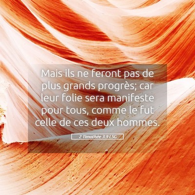 Picture 05 - 2 Timothée 3:9 LSG - Mais ils ne feront pas de plus grands progrès; - Bible Verse Picture