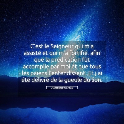 Picture 05 - 2 Timothée 4:17 LSG - C'est le Seigneur qui m'a assisté et qui m'a - Bible Verse Picture