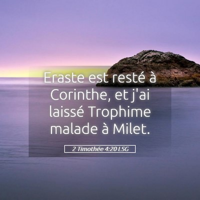 Picture 05 - 2 Timothée 4:20 LSG - Eraste est resté à Corinthe, et j'ai laissé - Bible Verse Picture