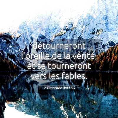 Picture 05 - 2 Timothée 4:4 LSG - détourneront l'oreille de la vérité, et se - Bible Verse Picture