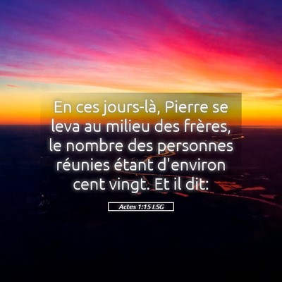 Picture 05 - Actes 1:15 LSG - En ces jours-là, Pierre se leva au milieu des - Bible Verse Picture
