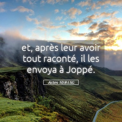 Picture 05 - Actes 10:8 LSG - et, après leur avoir tout raconté, il les - Bible Verse Picture