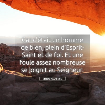 Picture 05 - Actes 11:24 LSG - Car c'était un homme de bien, plein - Bible Verse Picture