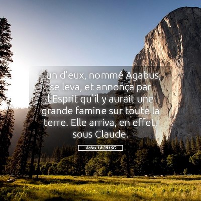 Picture 05 - Actes 11:28 LSG - L'un d'eux, nommé Agabus, se leva, et annonça - Bible Verse Picture
