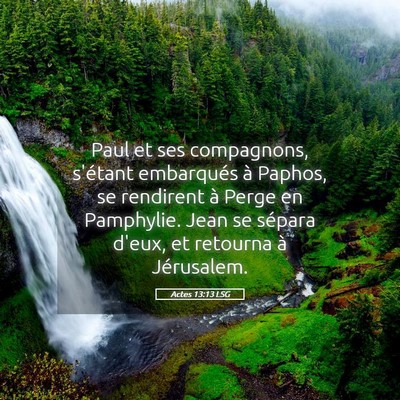 Picture 05 - Actes 13:13 LSG - Paul et ses compagnons, s'étant embarqués à - Bible Verse Picture