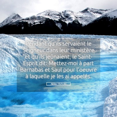 Picture 05 - Actes 13:2 LSG - Pendant qu'ils servaient le Seigneur dans leur - Bible Verse Picture