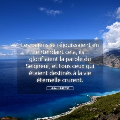 Picture 05 - Actes 13:48 LSG - Les païens se réjouissaient en entendant cela, - Bible Verse Picture