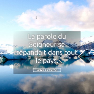 Picture 05 - Actes 13:49 LSG - La parole du Seigneur se répandait dans tout le - Bible Verse Picture