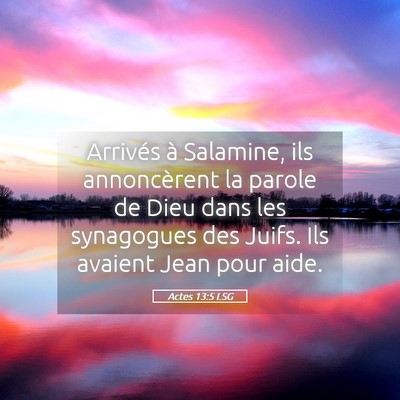 Picture 05 - Actes 13:5 LSG - Arrivés à Salamine, ils annoncèrent la parole - Bible Verse Picture