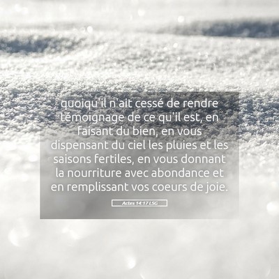 Picture 05 - Actes 14:17 LSG - quoiqu'il n'ait cessé de rendre témoignage de - Bible Verse Picture