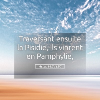 Picture 05 - Actes 14:24 LSG - Traversant ensuite la Pisidie, ils vinrent en - Bible Verse Picture