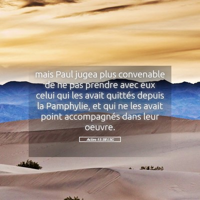 Picture 05 - Actes 15:38 LSG - mais Paul jugea plus convenable de ne pas prendre - Bible Verse Picture