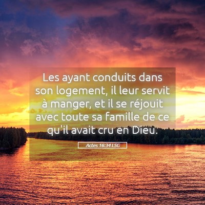 Picture 05 - Actes 16:34 LSG - Les ayant conduits dans son logement, il leur - Bible Verse Picture