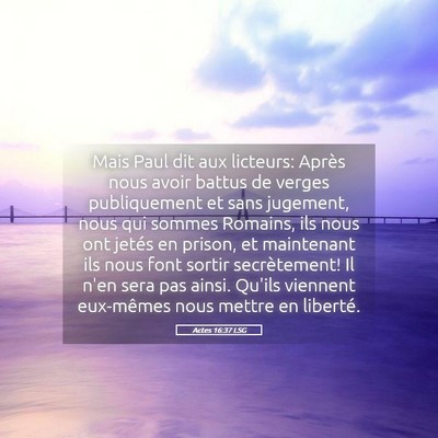 Picture 05 - Actes 16:37 LSG - Mais Paul dit aux licteurs: Après nous avoir - Bible Verse Picture
