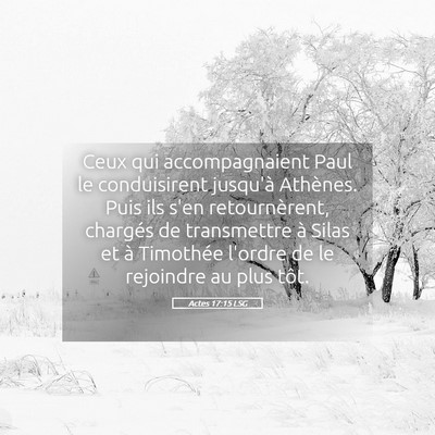 Picture 05 - Actes 17:15 LSG - Ceux qui accompagnaient Paul le conduisirent - Bible Verse Picture