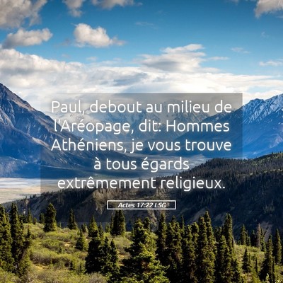 Picture 05 - Actes 17:22 LSG - Paul, debout au milieu de l'Aréopage, dit: - Bible Verse Picture