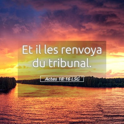Picture 05 - Actes 18:16 LSG - Et il les renvoya du - Bible Verse Picture