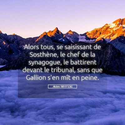 Picture 05 - Actes 18:17 LSG - Alors tous, se saisissant de Sosthène, le chef - Bible Verse Picture