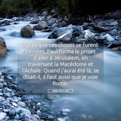 Picture 05 - Actes 19:21 LSG - Après que ces choses se furent passées, Paul - Bible Verse Picture
