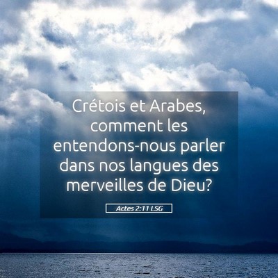 Picture 05 - Actes 2:11 LSG - Crétois et Arabes, comment les entendons-nous - Bible Verse Picture