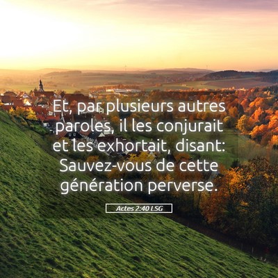 Picture 05 - Actes 2:40 LSG - Et, par plusieurs autres paroles, il les - Bible Verse Picture