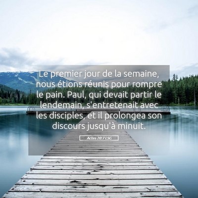 Picture 05 - Actes 20:7 LSG - Le premier jour de la semaine, nous étions - Bible Verse Picture