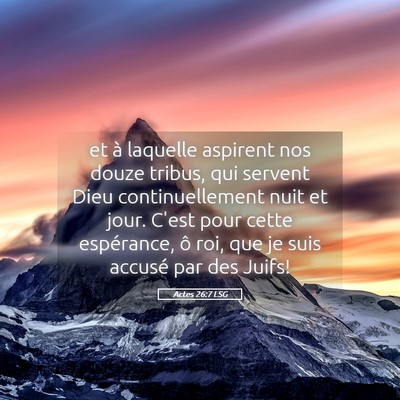 Picture 05 - Actes 26:7 LSG - et à laquelle aspirent nos douze tribus, qui - Bible Verse Picture