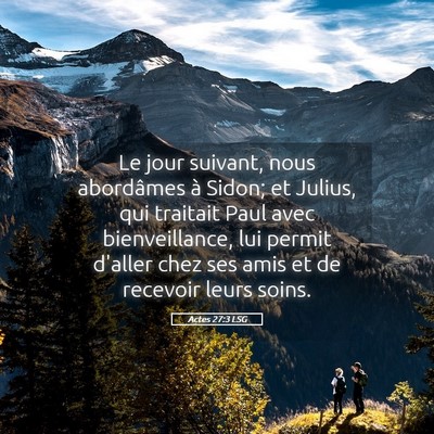 Picture 05 - Actes 27:3 LSG - Le jour suivant, nous abordâmes à Sidon; et - Bible Verse Picture
