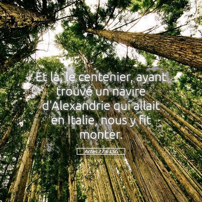 Picture 05 - Actes 27:6 LSG - Et là, le centenier, ayant trouvé un navire - Bible Verse Picture