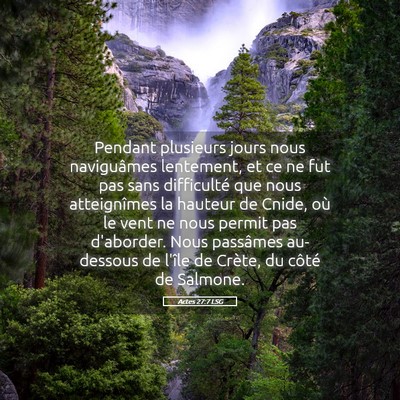 Picture 05 - Actes 27:7 LSG - Pendant plusieurs jours nous naviguâmes - Bible Verse Picture