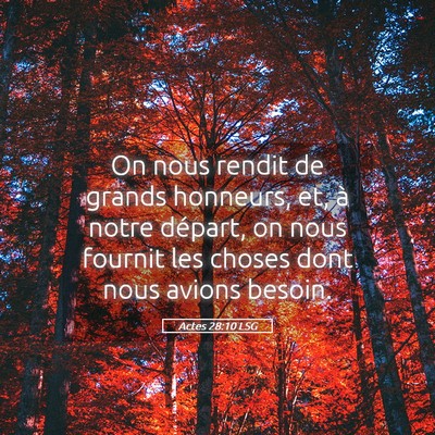 Picture 05 - Actes 28:10 LSG - On nous rendit de grands honneurs, et, à notre - Bible Verse Picture