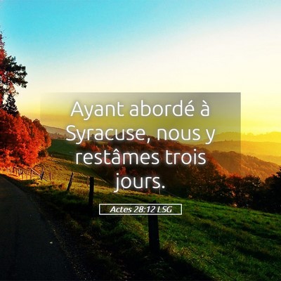 Picture 05 - Actes 28:12 LSG - Ayant abordé à Syracuse, nous y restâmes trois - Bible Verse Picture