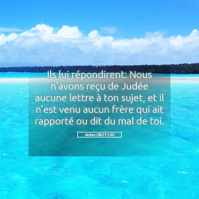 Picture 05 - Actes 28:21 LSG - Ils lui répondirent: Nous n'avons reçu de - Bible Verse Picture