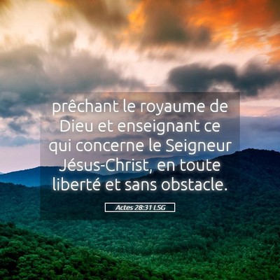 Picture 05 - Actes 28:31 LSG - prêchant le royaume de Dieu et enseignant ce qui - Bible Verse Picture