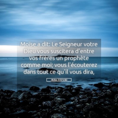Picture 05 - Actes 3:22 LSG - Moïse a dit: Le Seigneur votre Dieu vous - Bible Verse Picture