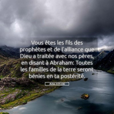 Picture 05 - Actes 3:25 LSG - Vous êtes les fils des prophètes et de - Bible Verse Picture